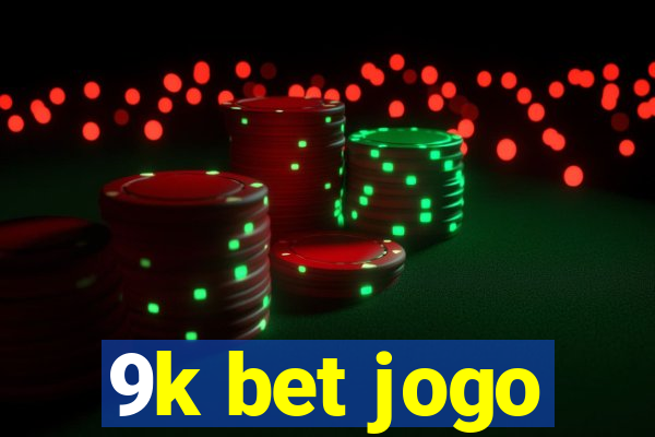 9k bet jogo