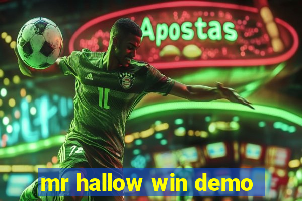 mr hallow win demo