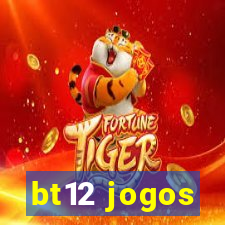 bt12 jogos