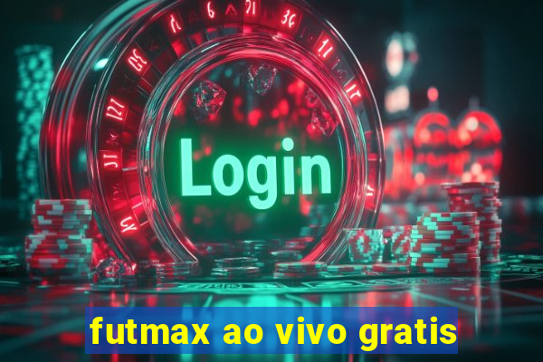 futmax ao vivo gratis