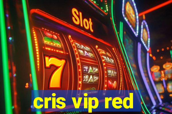 cris vip red