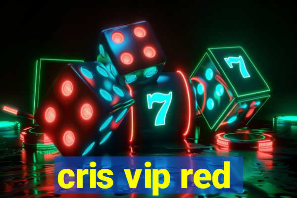 cris vip red