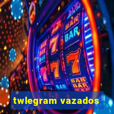 twlegram vazados