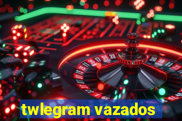 twlegram vazados