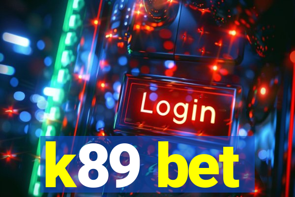 k89 bet