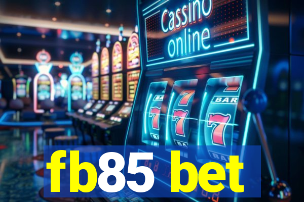 fb85 bet