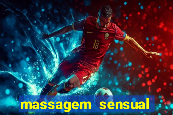 massagem sensual novo hamburgo