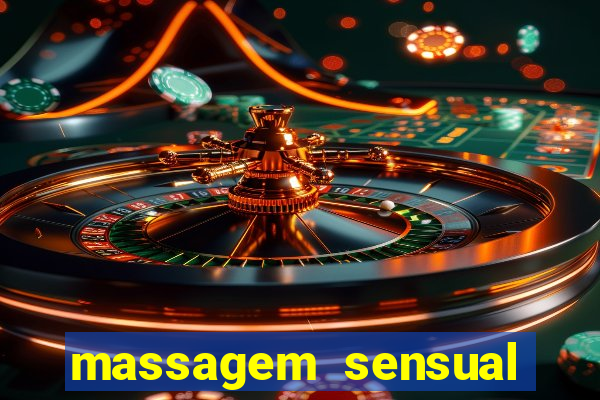 massagem sensual novo hamburgo