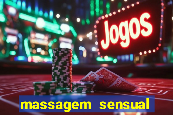 massagem sensual novo hamburgo