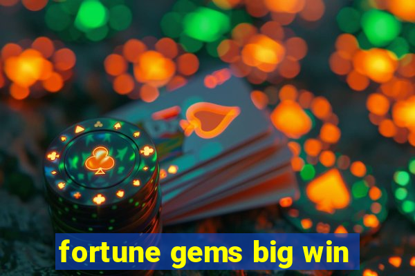 fortune gems big win