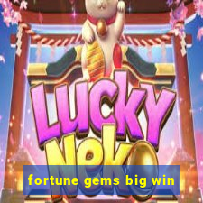 fortune gems big win