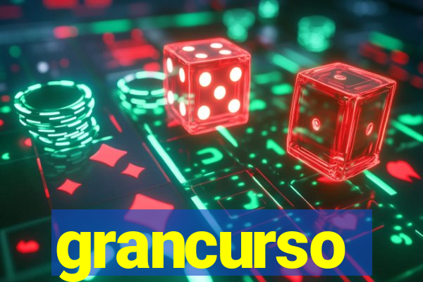 grancurso