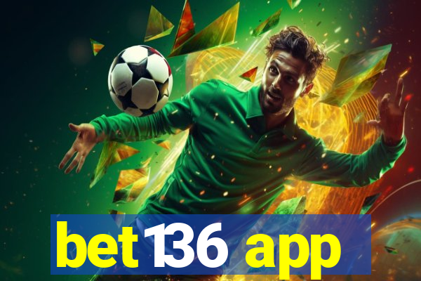 bet136 app