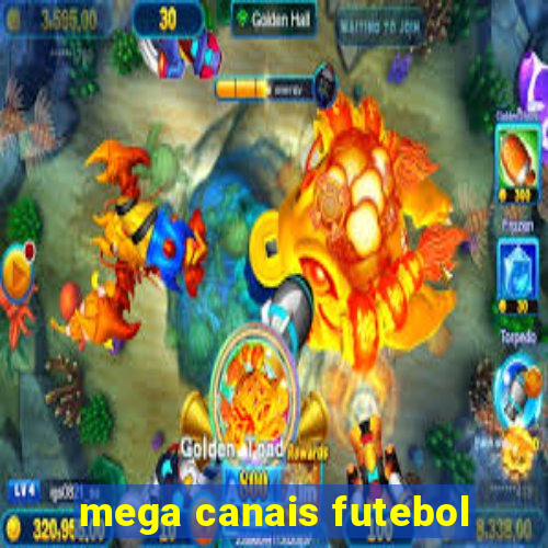 mega canais futebol