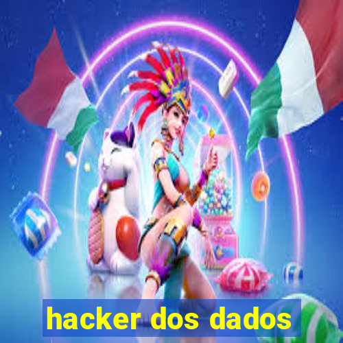 hacker dos dados