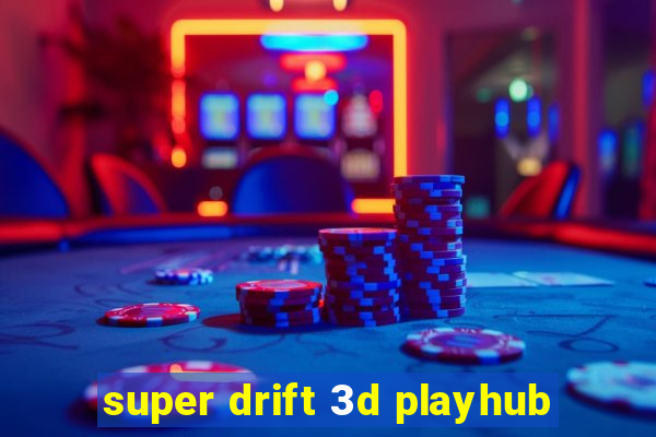 super drift 3d playhub