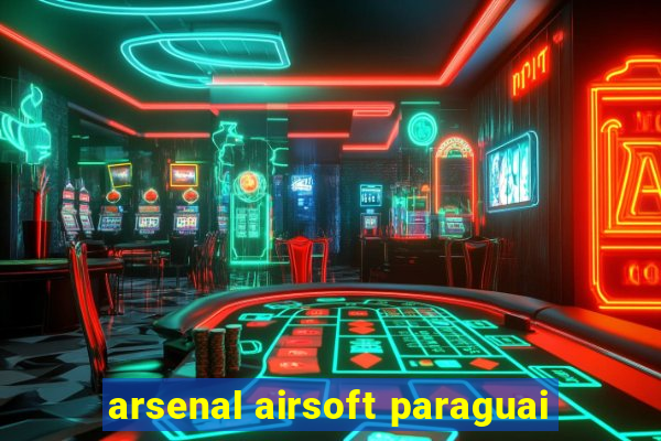 arsenal airsoft paraguai