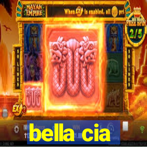 bella cia