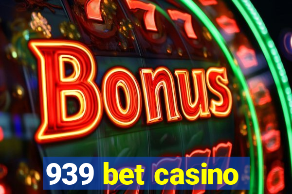 939 bet casino