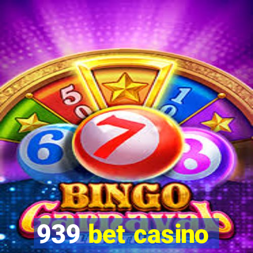 939 bet casino