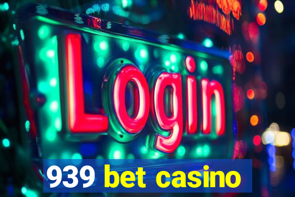 939 bet casino