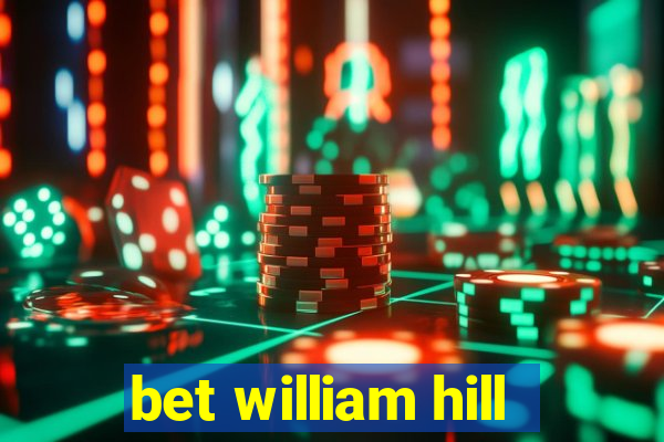 bet william hill