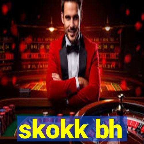 skokk bh