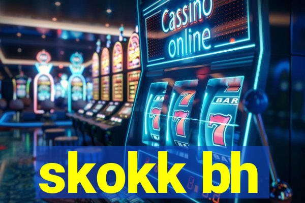 skokk bh