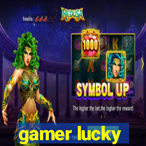 gamer lucky