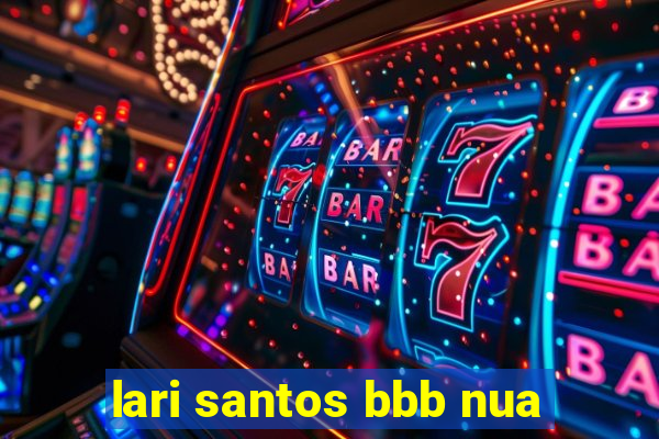 lari santos bbb nua