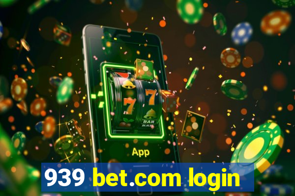 939 bet.com login