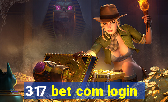 317 bet com login