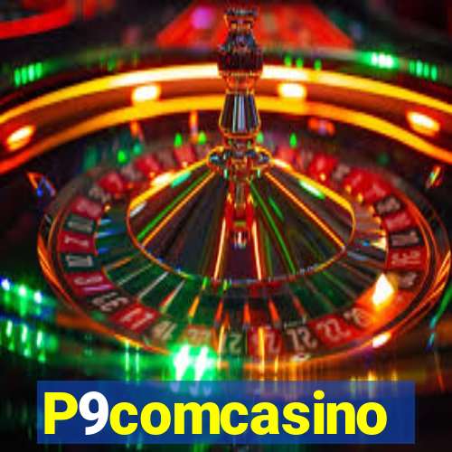 P9comcasino