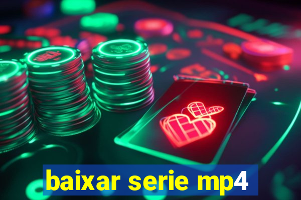 baixar serie mp4