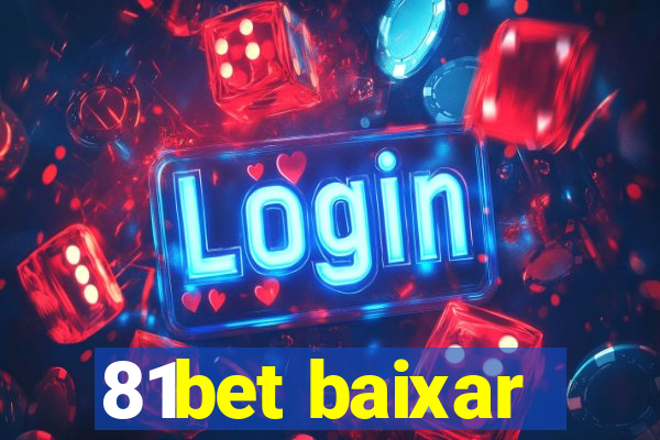 81bet baixar