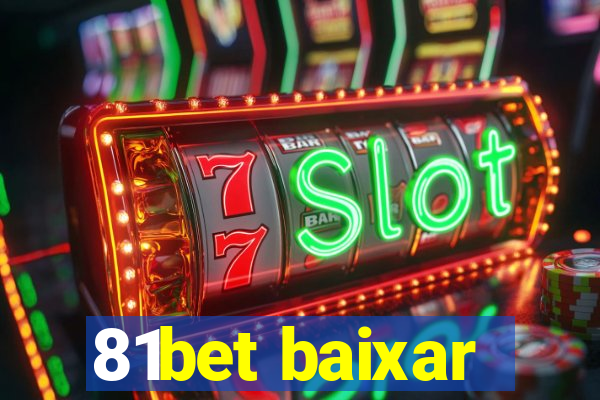 81bet baixar