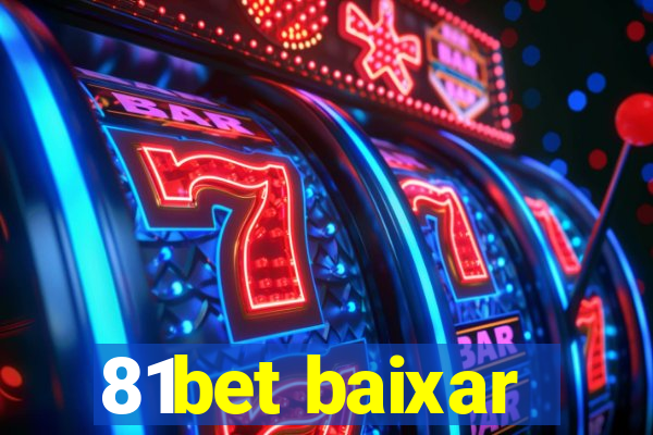 81bet baixar