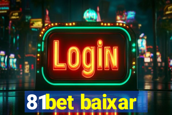 81bet baixar