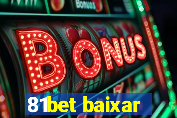 81bet baixar