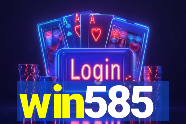 win585