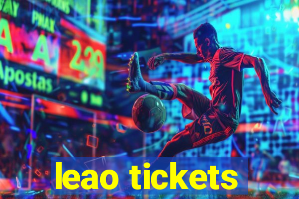 leao tickets