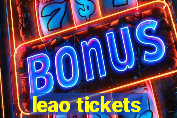 leao tickets