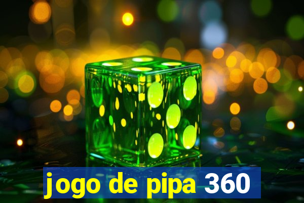 jogo de pipa 360