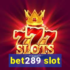 bet289 slot