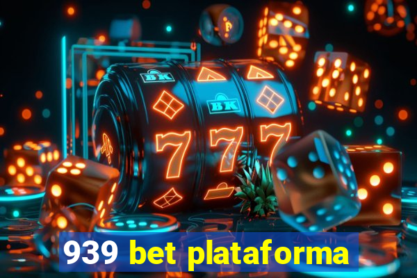 939 bet plataforma