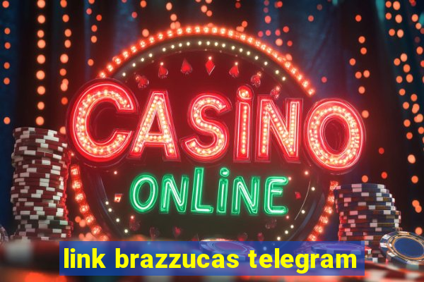 link brazzucas telegram