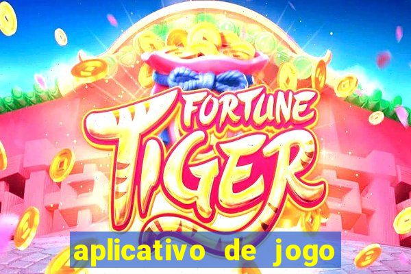 aplicativo de jogo que paga dinheiro de verdade