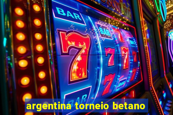 argentina torneio betano