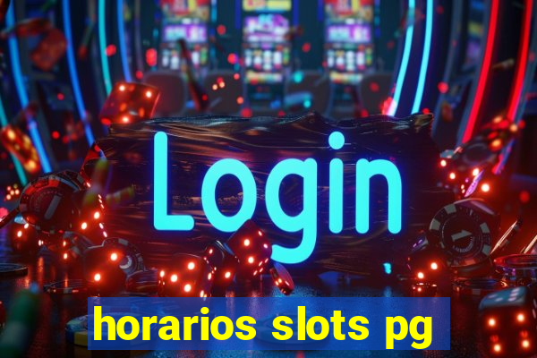 horarios slots pg