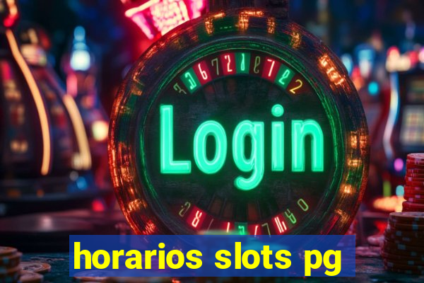 horarios slots pg